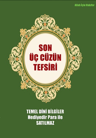 SON ÜÇ CÜZÜN TEFSİRİ