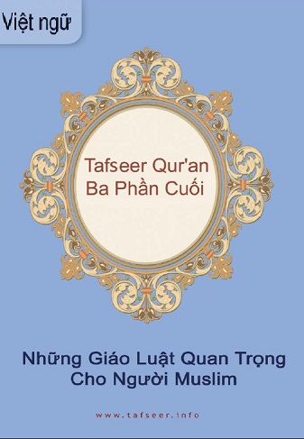 Tafseer Qur’an Ba Phần Cuổi Những Giáo Luật Quan Trọng Cho Người Muslim