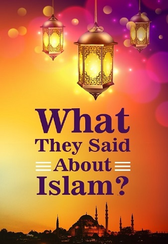 What They Said About Islam ?