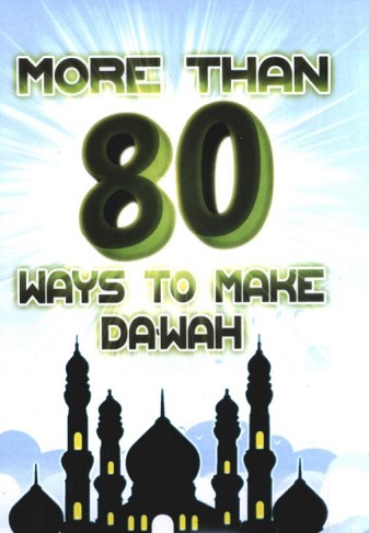 More than 80 Ways to Make Dawah