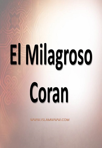 El Milagroso Corán