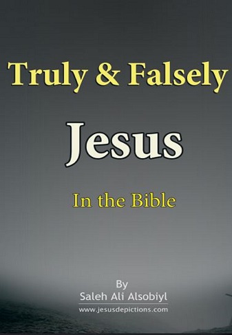 Truly & Falsely Jesus In the Bible