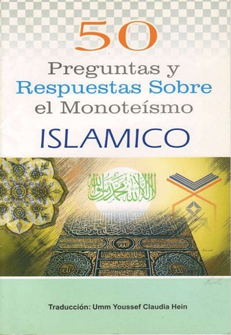 50 preguntas y respuestas sobre el monoteísmo islámico