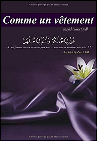 Comme un vêtement: les rapports intimes en islam