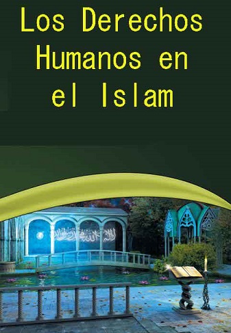 Los Derechos Humanos en el Islam