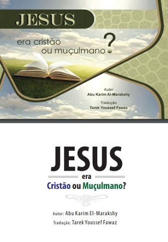 Jesus era Cristão ou Muçulmano?