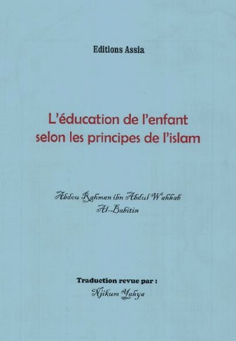 L'education de l'enfant selon les principes de l'islam