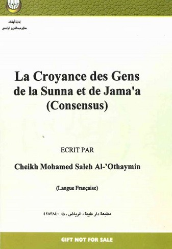 La Croyance des Gens de la Sunna et de Jama'a (Consensus)