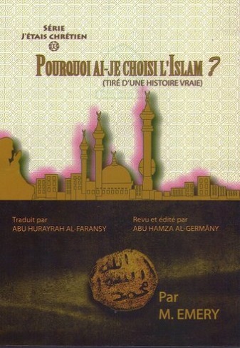 Pourquoi ai-je choisi l'Islam ?