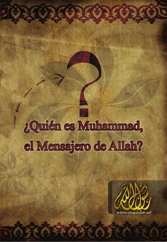 ¿Quién es Muhammad, el mensajero de Allah?