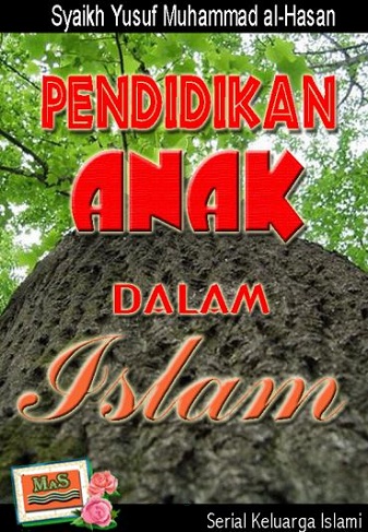 Pendidikan Anak Dalam Islam