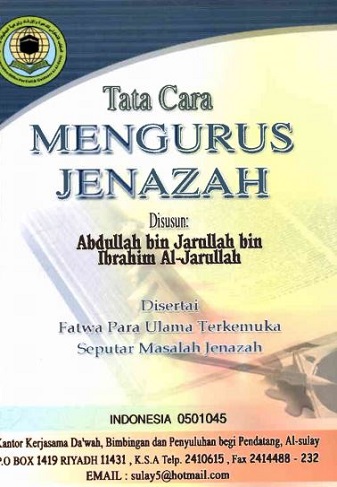 Tata Cara Mengurus Jenazah Disertai Fatwa Para Ulama Terkemuka Seputar Masalah Jenazah