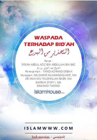 WASPADA TERHADAP BID’AH