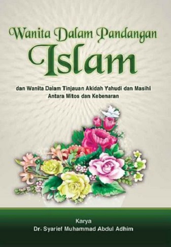 Wanita Dalam Pandangan Islam Wanita Dalam Tinjauan Aqidah Yahudi dan Masehi, Antara Mitos dan Kebenaran