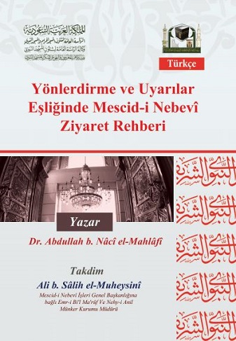 Yönlerdirme ve Uyarılar Eşliğinde Mescid-i Nebevî Ziyaret Rehberi